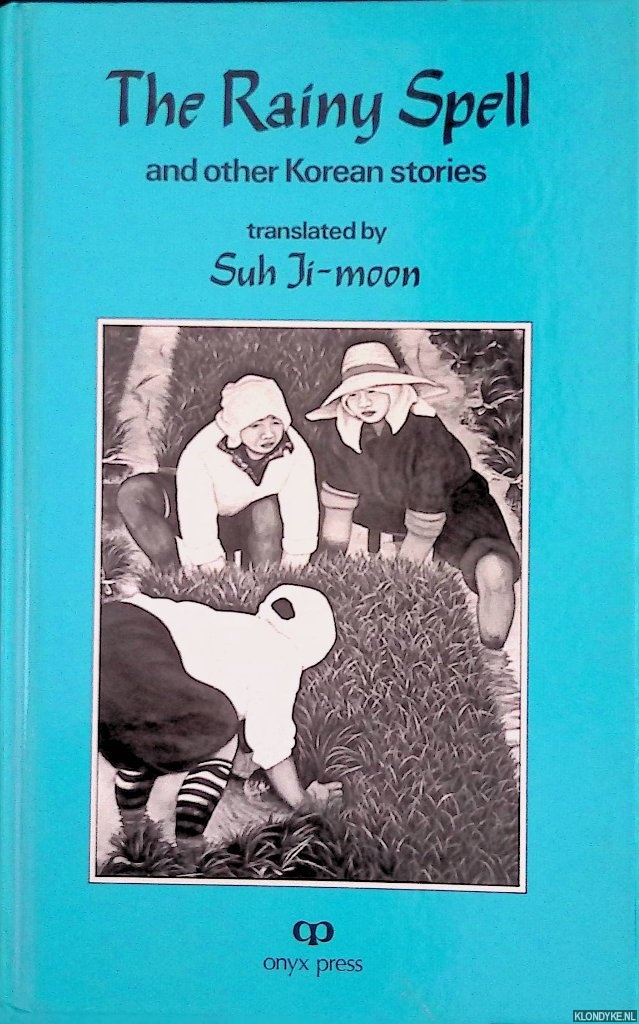Ji-Moon, Suh (translated by) - The Rainy Spell and Other Korean Stories
