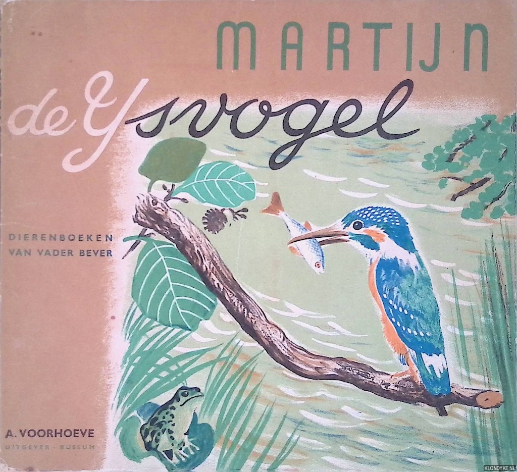 Lida & F. Rojankovsky (illustraties) - Martijn de IJsvogel: dierenboeken van Vader Bever