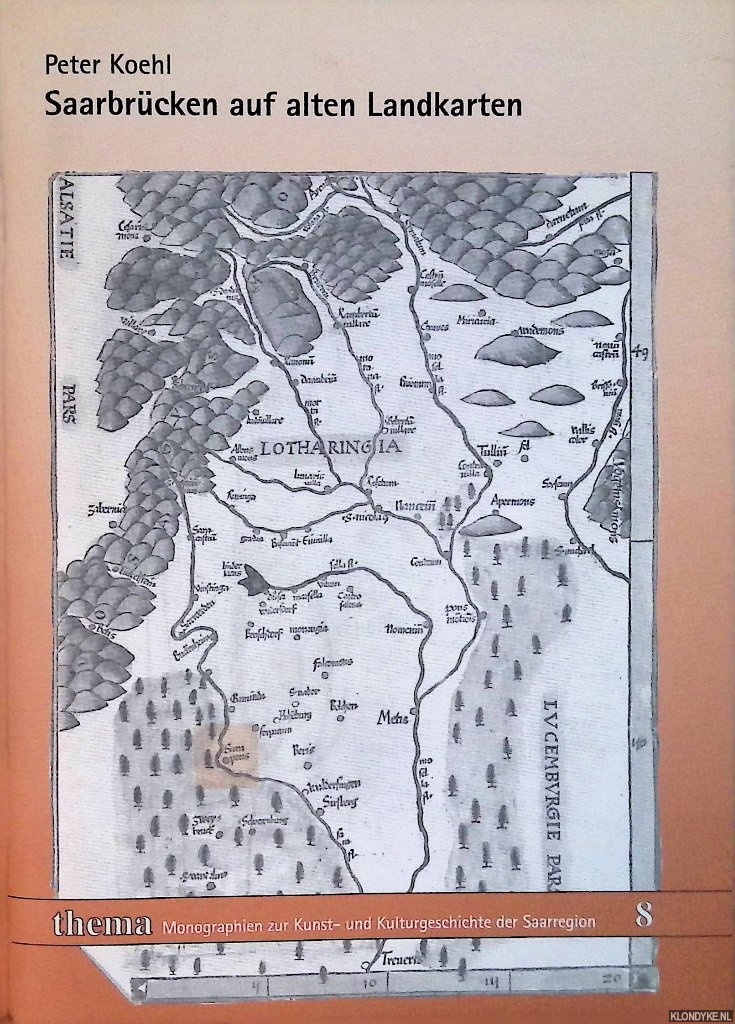 Koehl, Peter - Saarbrcken auf alten Landkarten *with SIGNED letter*