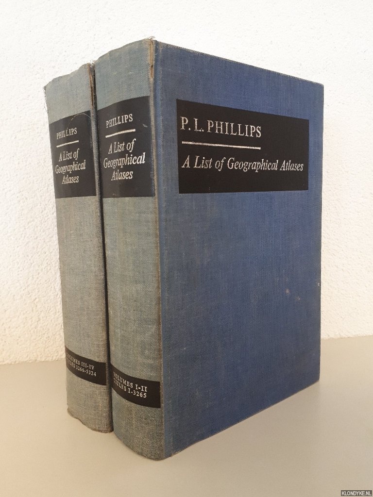 Phillips, Philip Lee (compiled by) - A list of Geographical Atlases in the Library of Congress (4 volumes in 2 books)