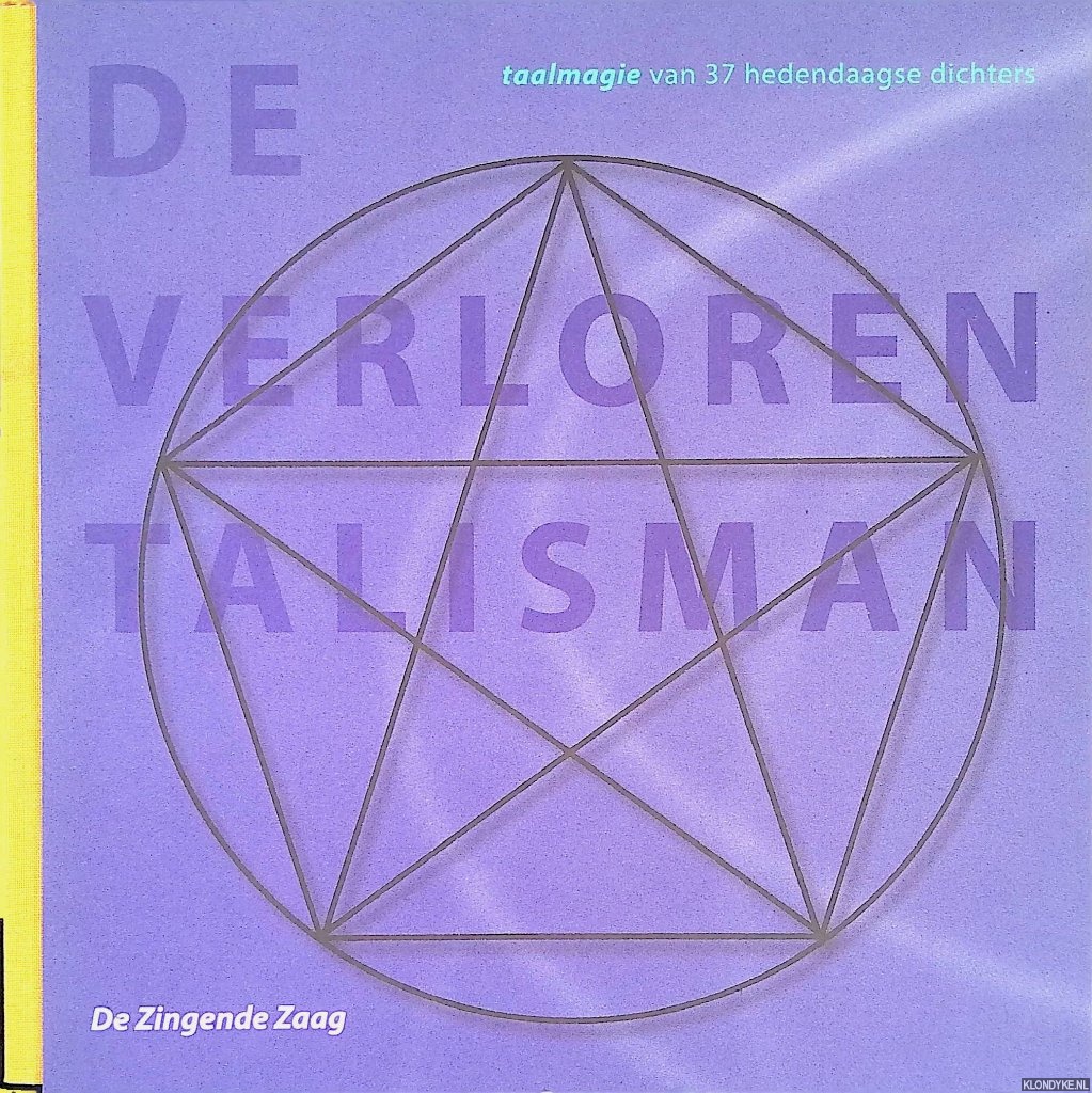 Moormann, George (redactie en samenstelling) - De verloren talisman: taalmagie van 37 hedendaagse dichters