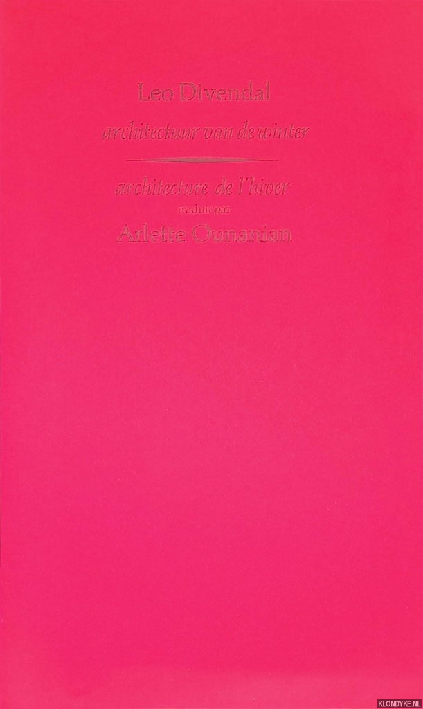 Divendal, Leo - Architectuur van de winter / Architecture de l'hiver *SIGNED*