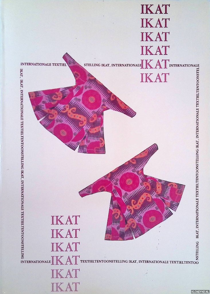 Denys, Luc. & S. Daems & R. Van Haute - Ikat: internationale textieltentoonstelling Hessenhuis / Ikat: internationale textile exhibition