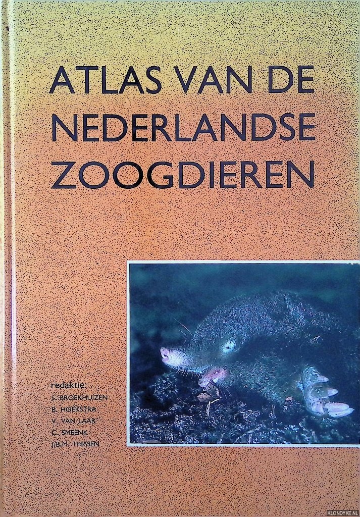 Broekhuizen, S. - en anderen - Atlas van de Nederlandse zoogdieren