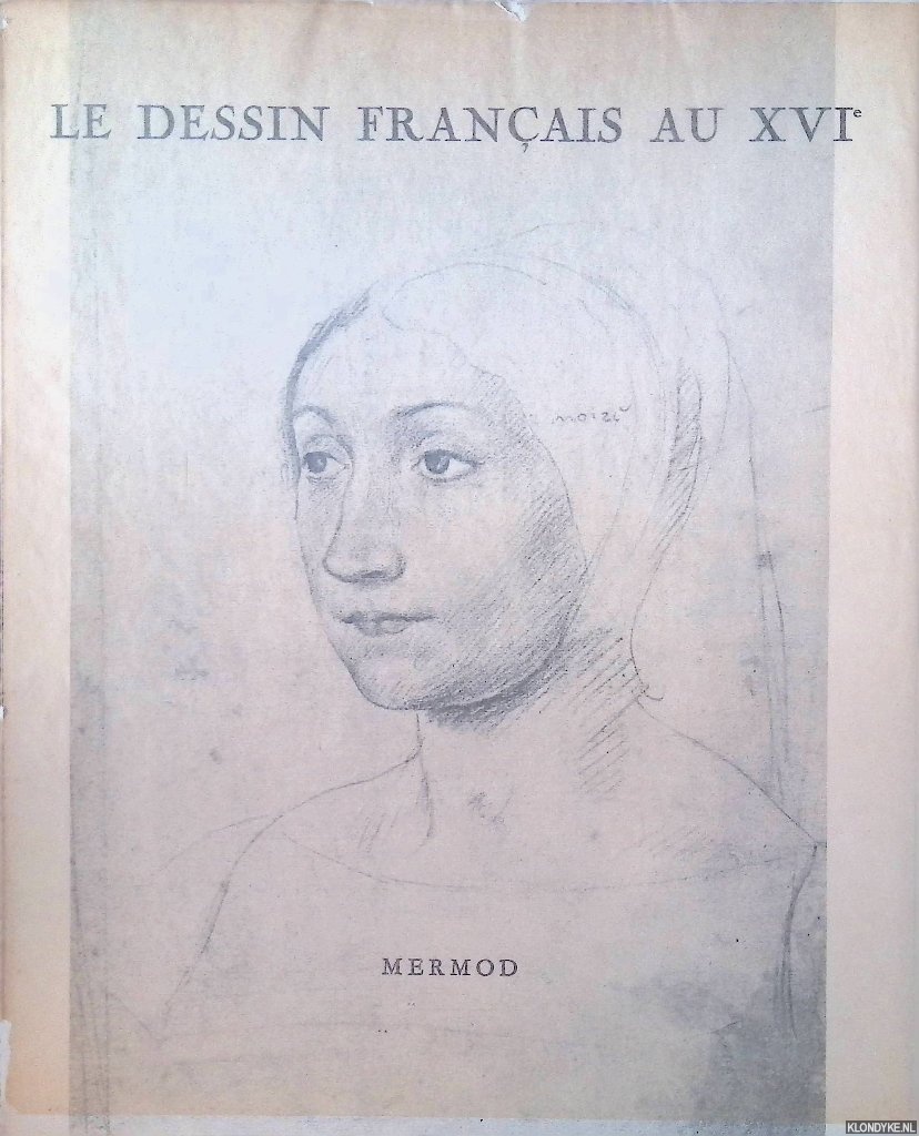 Adhmar, Jean - Le dessin Franais au XVIe Sicle