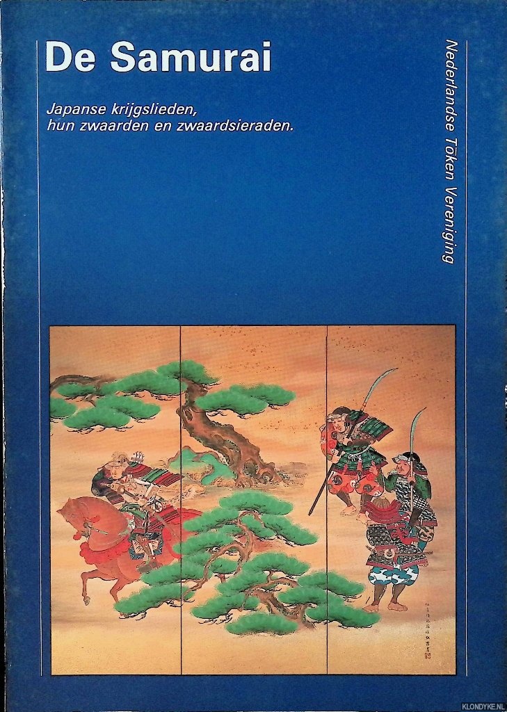 Angel, J.C. - e.a. - De Samurai. Japanse krijgslieden, hun zwaarden en zwaardsieraden
