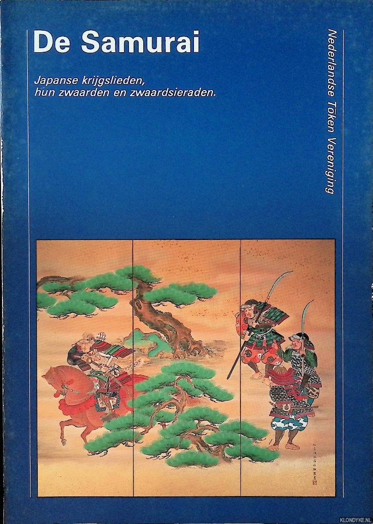 Angel, J.C. - e.a. - De Samurai: Japanse krijgslieden, hun zwaarden en zwaardsieraden