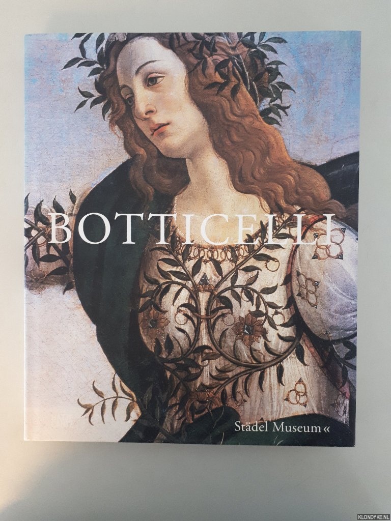 Schumacher, Andreas - Botticelli: Likeness, Myth, Devotion