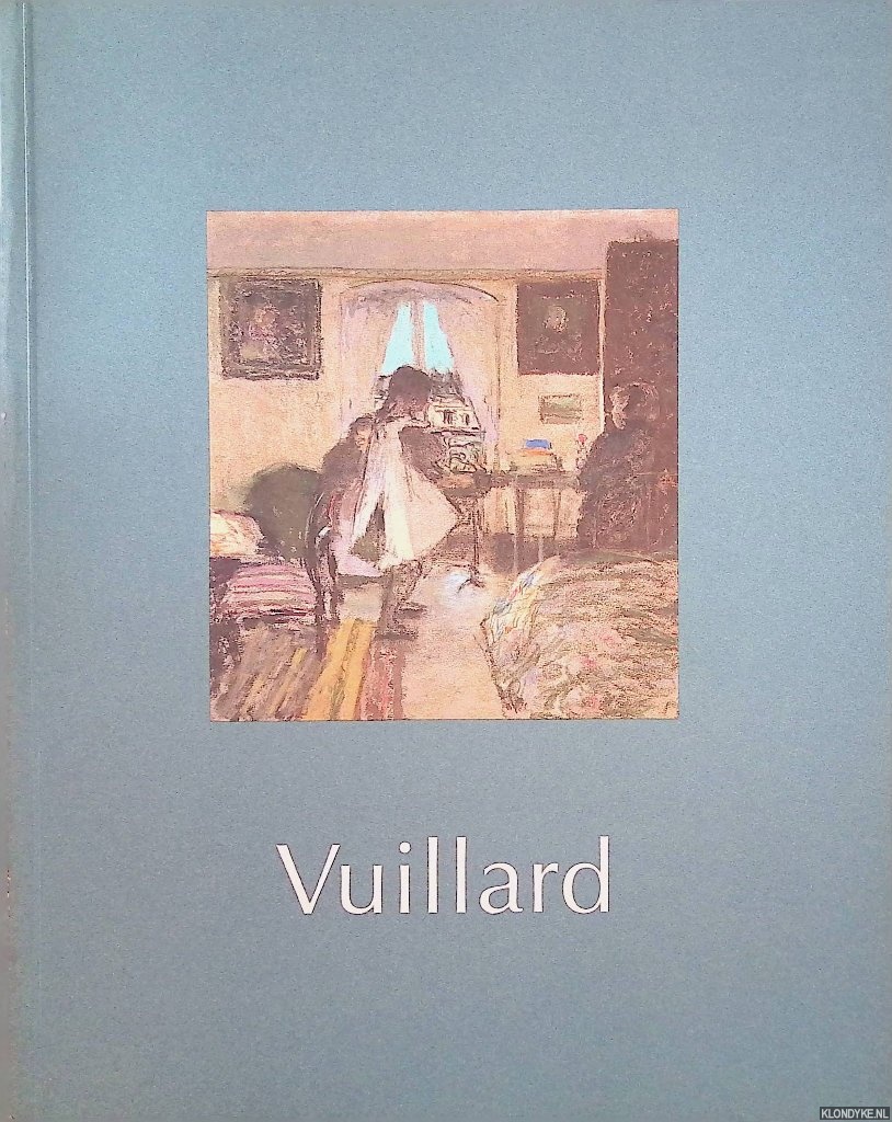 Drew, Joanna & Belinda Thomson - Vuillard: A national touring exhibition from the South Bank Centre