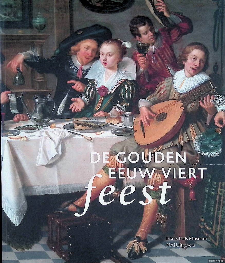 Bouffard-Veilleux, Mickal & Arjan van Dixhoorn - e.a. - De Gouden Eeuw viert feest