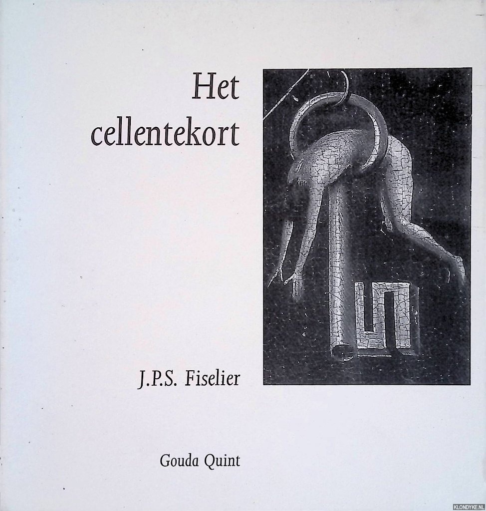 Fiselier, J.P.S. - Het cellentekort: rede