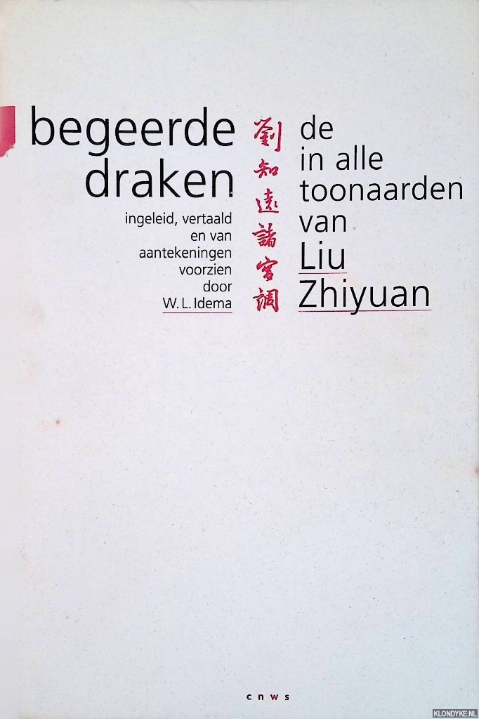 Idema, W.L. - Begeerde draken: in alle toonaarden van Liu Zhiyuan