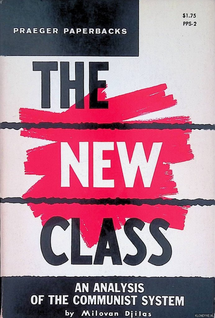 Djilas, Milovan - The new class: an analysis of the communist system