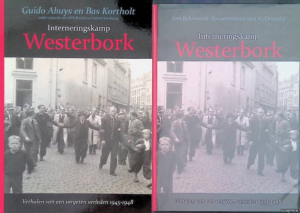 Abuys, Guido & Bas Kortholt - Interneringskamp Westerbork: verhalen van een vergeten verleden 1945-1948 + DVD