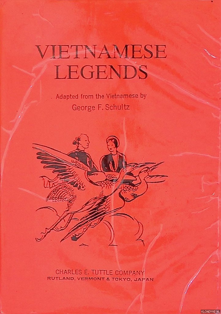 Schultz, George F. (adampted from the Vietnamese by) - Vietnamese legends