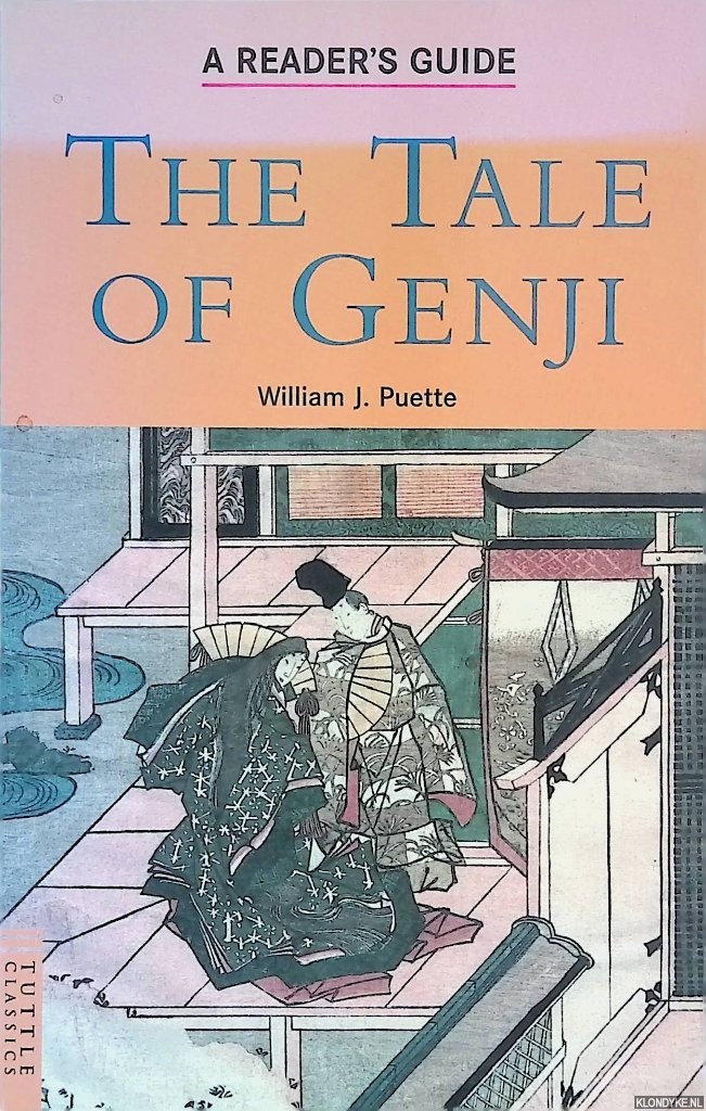Puette, William J. - The Tale of Genji: A Reader's Guide