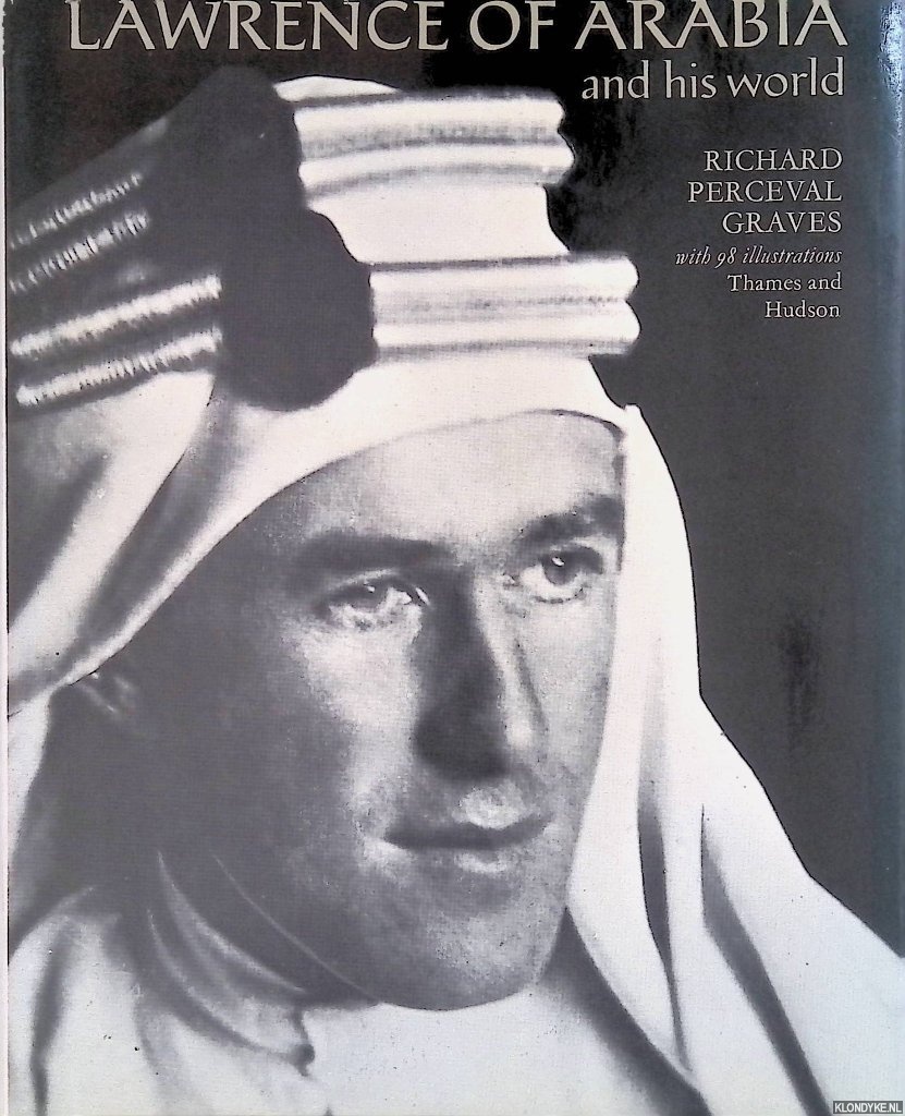 Graves, Richard Perceval - Lawrence of Arabia and his world