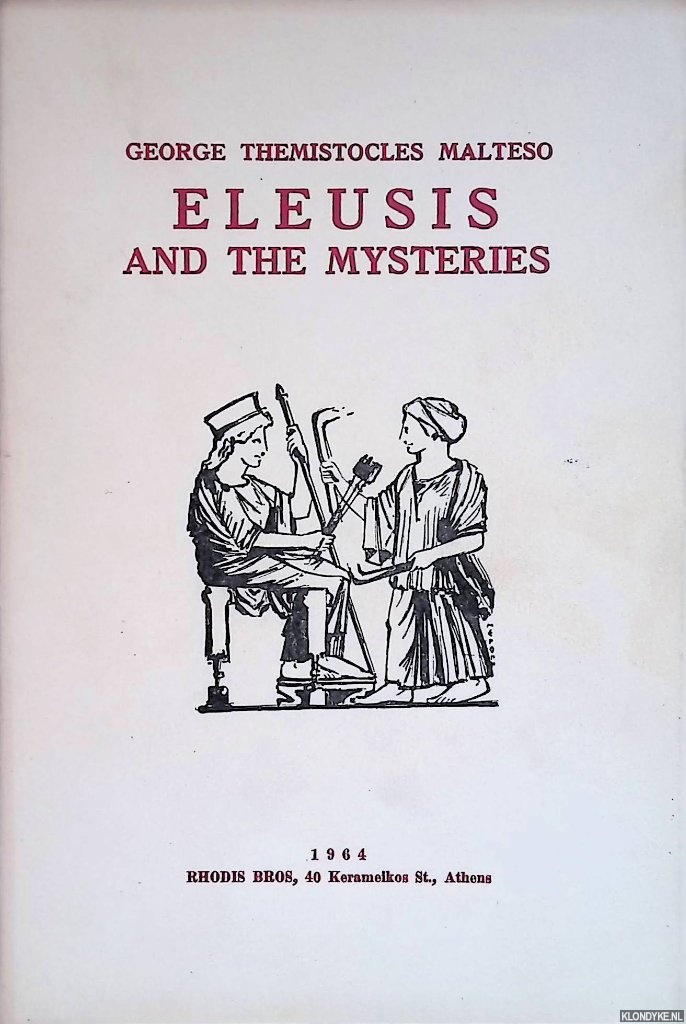 Malteso, George Themistocles - Eleusis and the Mysteries