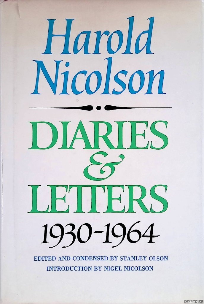 Nicolson, Harold - Diaries and Letters 1930-1964. Edited and Condensed by Stanley Olson