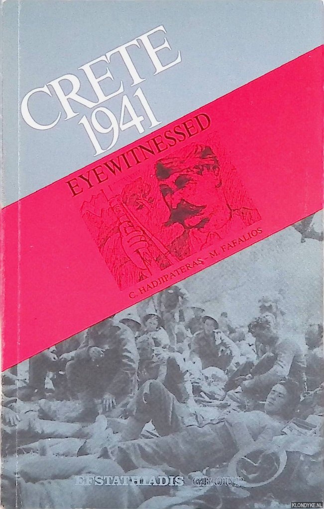 Hadjipateras, C. & M. Fafalios - Crete 1941 Eyewitnessed