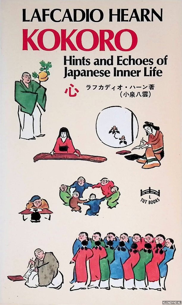 Hearn, Lafcadio - Kokoro Hints and Echoes of Japanese Inner Life