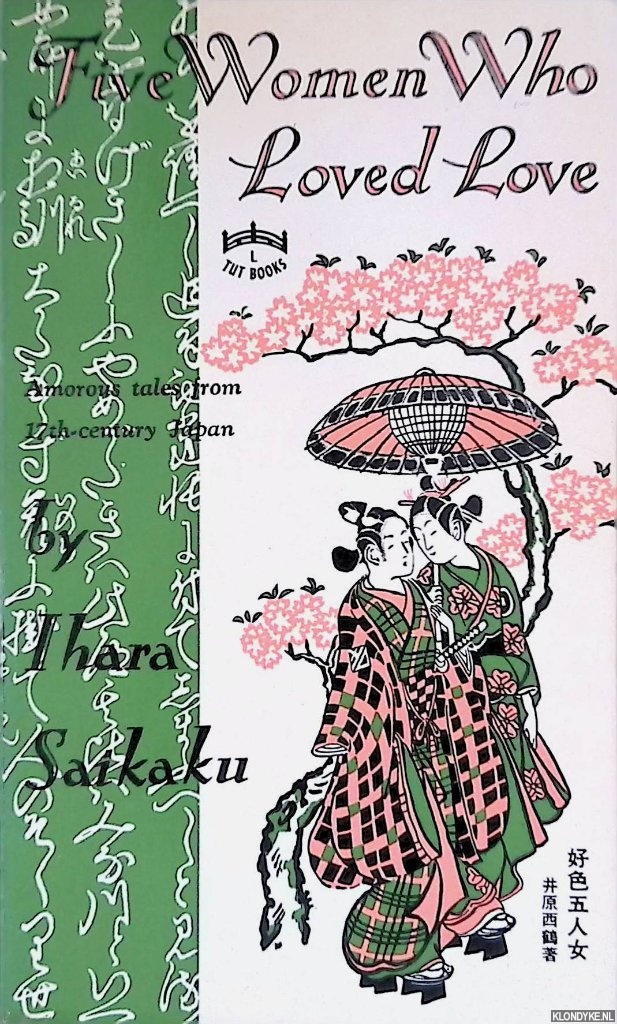 Saikaku, Ihara - Five Women Who Loved Love: Amorous Tales from 17th-century Japan