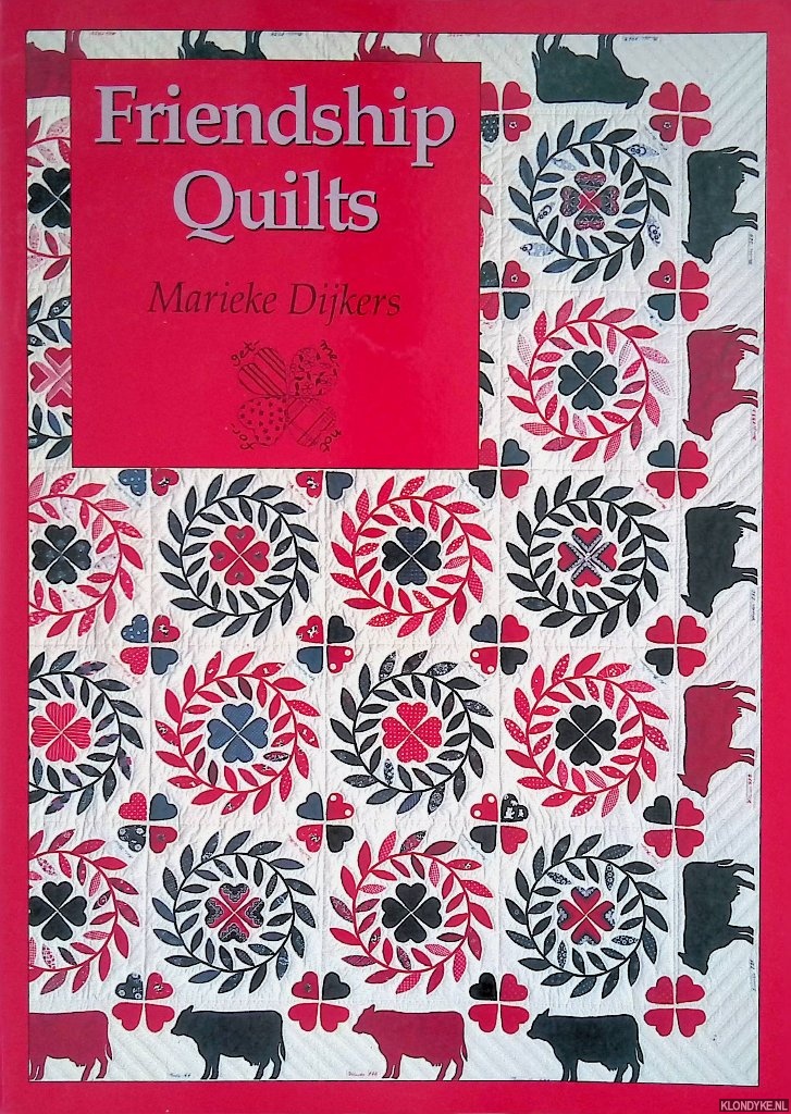 Dijkers, Marieke - Friendship Quilts