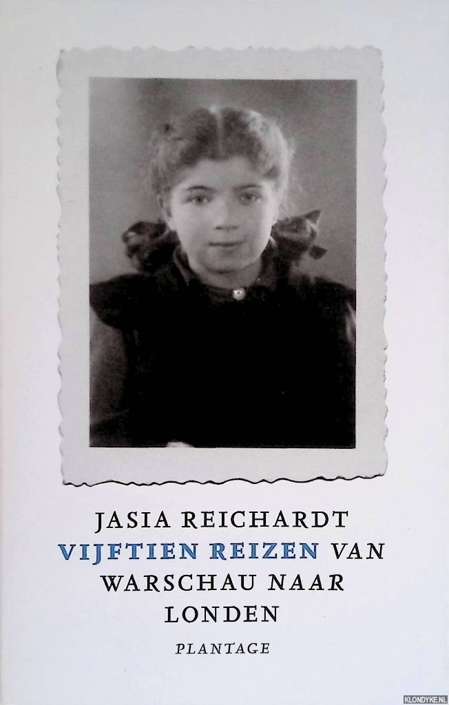 Reichardt, Jasia - Vijftien reizen van Warschau naar Londen