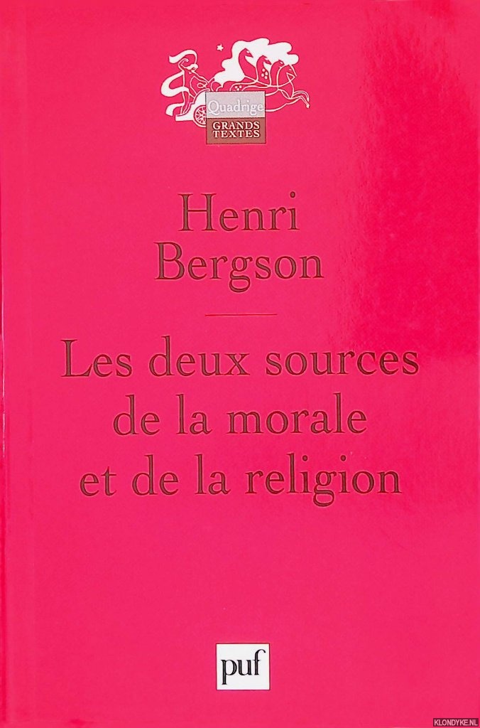 Bergson, Henri - Les Deux Sources De La Morale et de la Religion