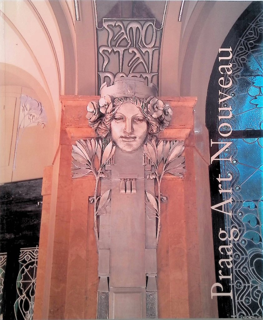 Pomajzlov, Alena - a.o. - Praag Art Nouveau. Metamorfoses van een stijl