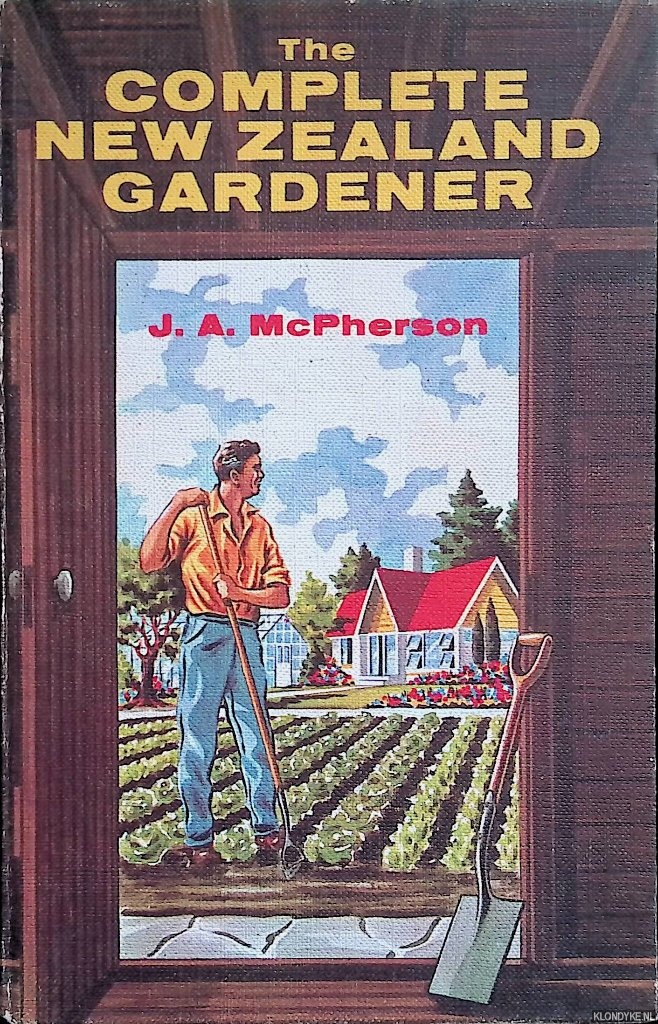 McPherson, J.A. - The Complete New Zealand Gardener