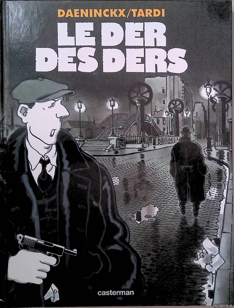 Tardi, Jacques & Daeninckx - Le der des ders