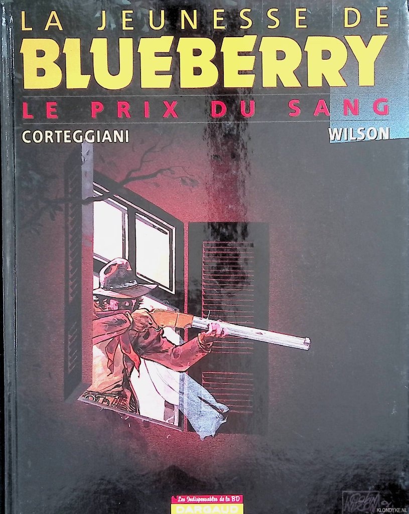 Corteggiani, Franois & Colin Wilson & Janet Gale - La jeunesse de Blueberry: le prix du sang