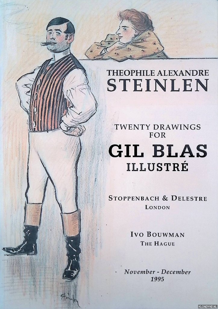 Delestre, Franois (foreword) - Theophile Alexandre Steinlen. Exhibition of 20 drawings for Gil Blas Illustr