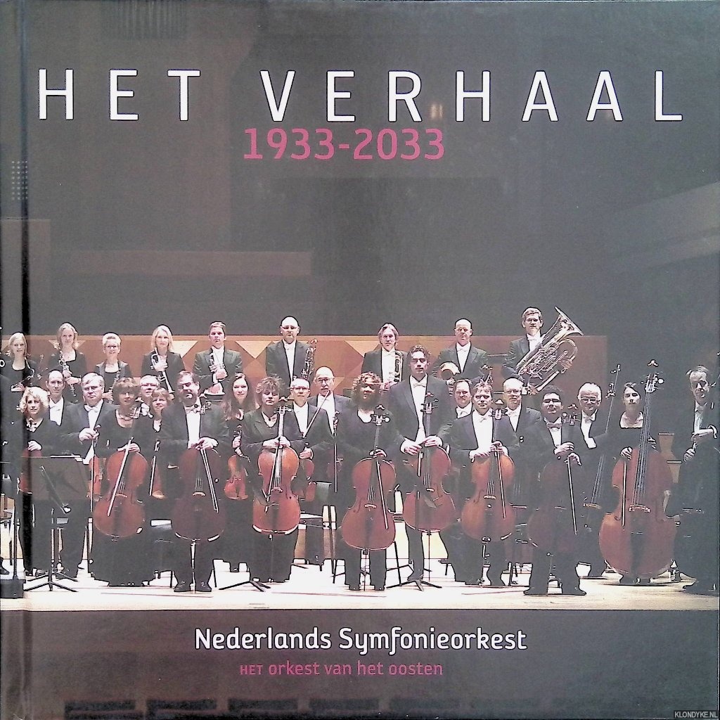 Abels, Paul (samenstelling) - Het verhaal 1933-2033: Nederlands Symfonieorkest. Het orkest van het oosten
