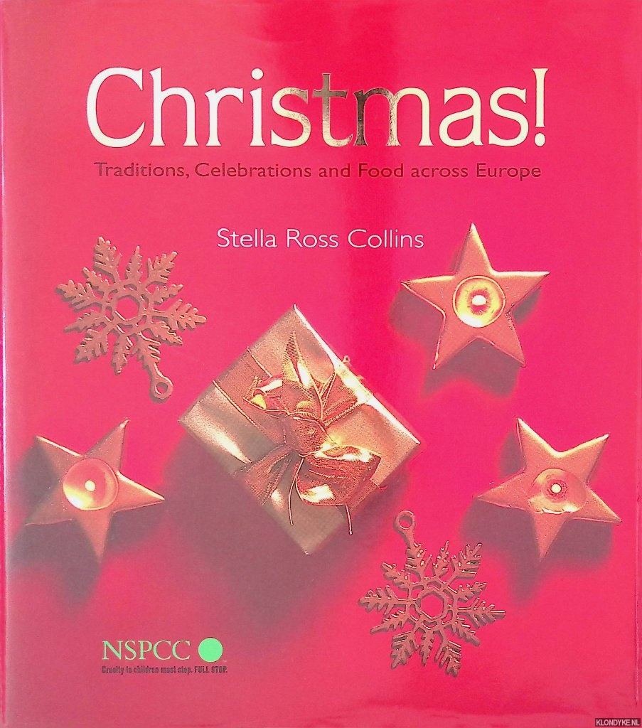 Collins, Stella Ross - Christmas: Traditions, Celebrations and Food Across Europe