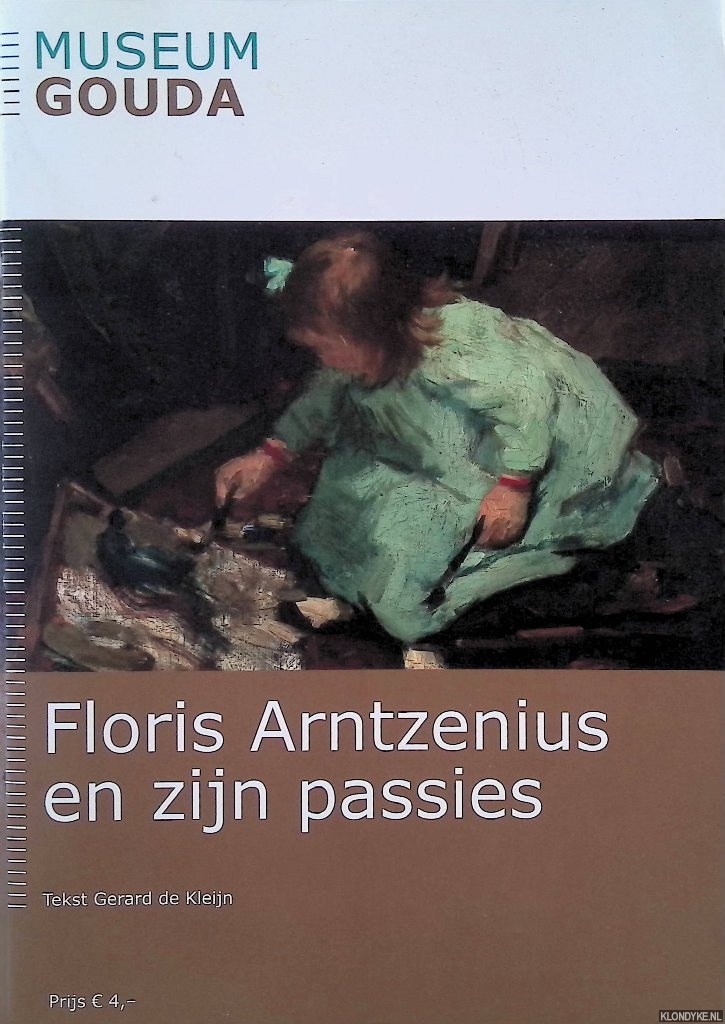 Kleijn, Gerard de - Floris Arntzenius en zijn passies