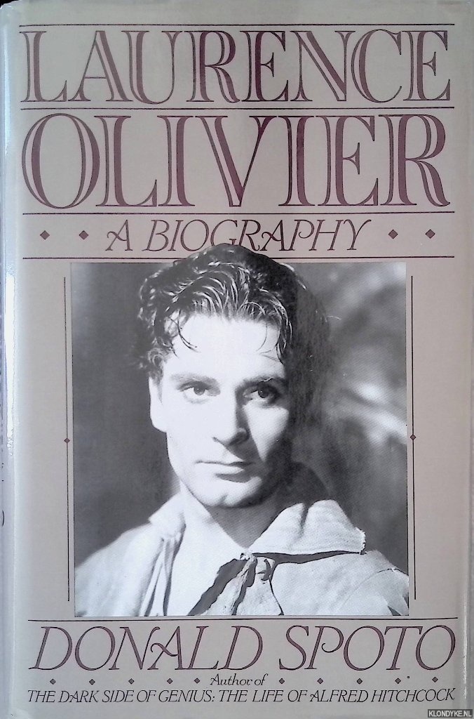 Spoto, Donald - Laurence Oliver: a biography