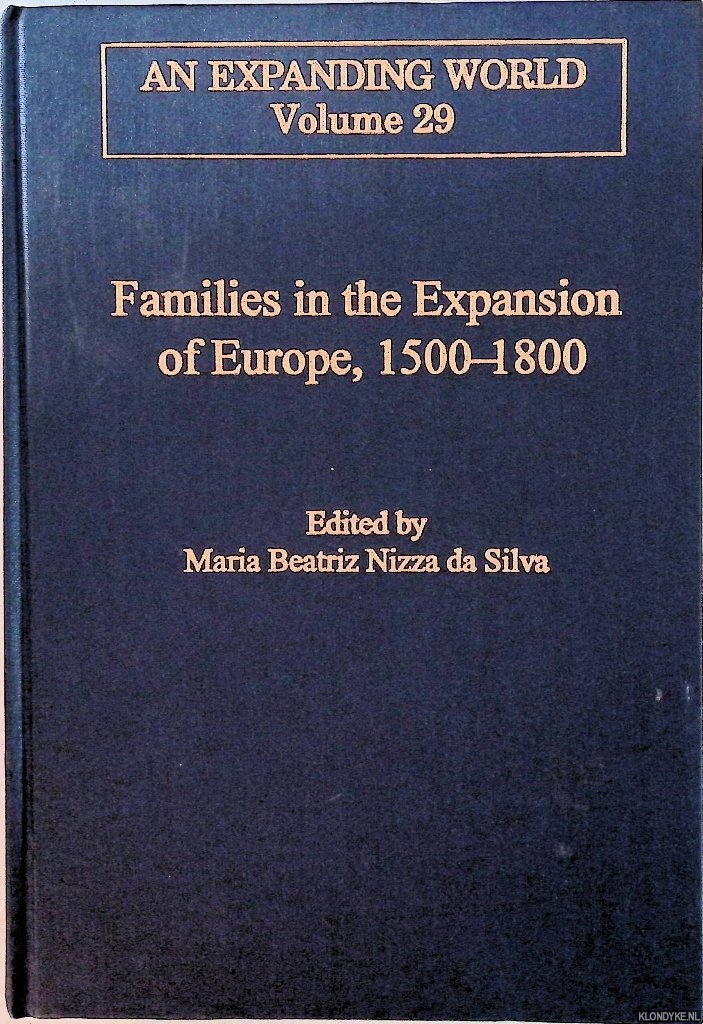 Nizza da Silva, Maria Beatriz (edited by) - Families in the Expansion of Europe 1500-1800