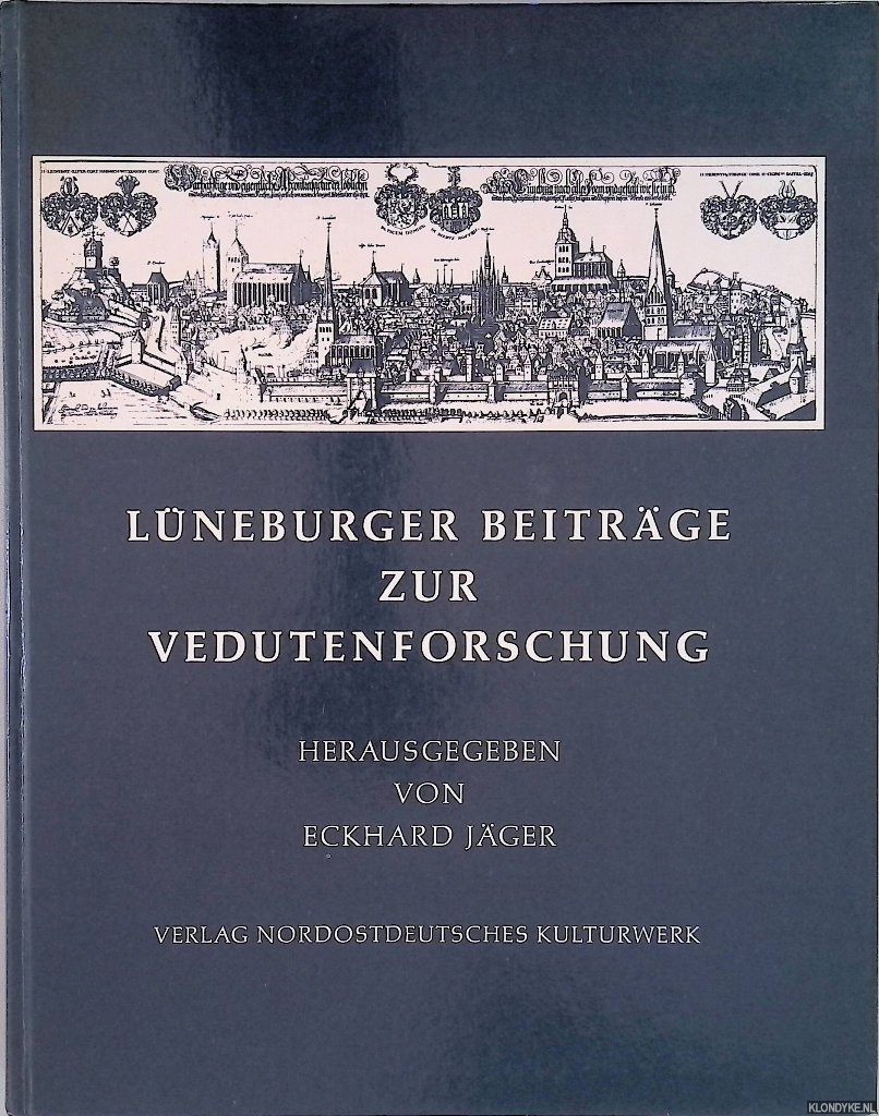 Jger, Eckhard - Lneburger Beitrge zur Vedutenforschung
