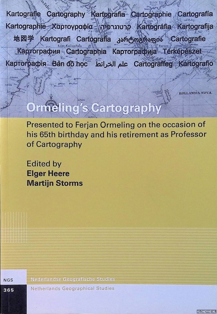 Heere, Elger & Martijn Storms (edited by) - Ormeling's cartography: presented to Ferjan Ormeling on the occasion of his 65th birthday and his retirement as professor of cartography