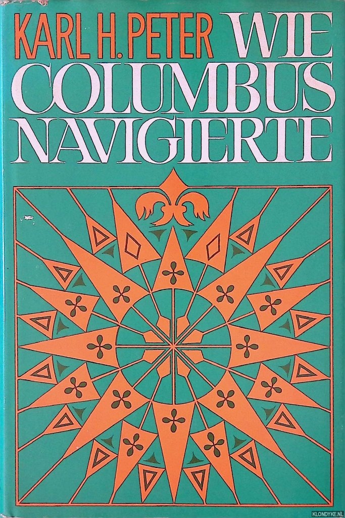 Peter, Karl H. - Wie Columbus navigierte
