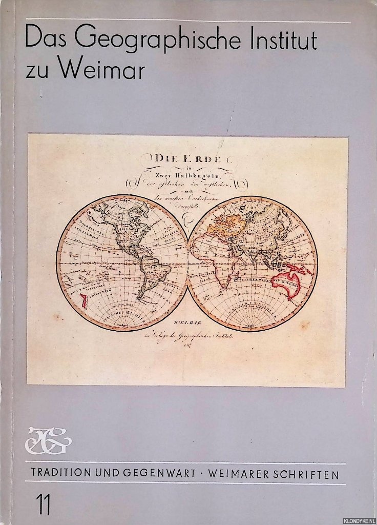 Arnhold, Helmut - Das Geographische Institut zu Weimar: Wissenschaft und Industrie