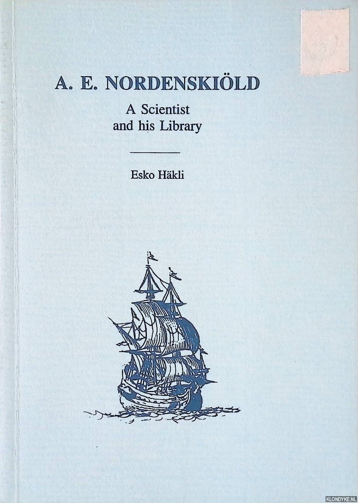Hkli, Esko - A.E. Nordenskild: A Scientist and his Library