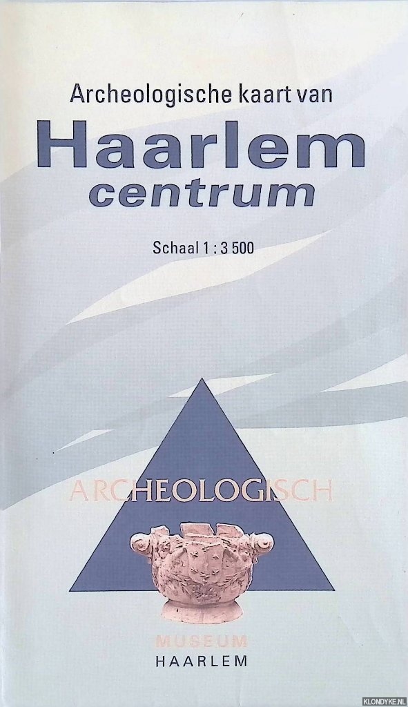 Jacobs, Esther - Archeologische kaart Haarlem-Centrum - Schaal 1 : 3500