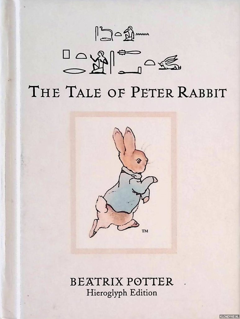 Potter, Beatrix - The Tale of Peter Rabbit: Hieroglyph Edition