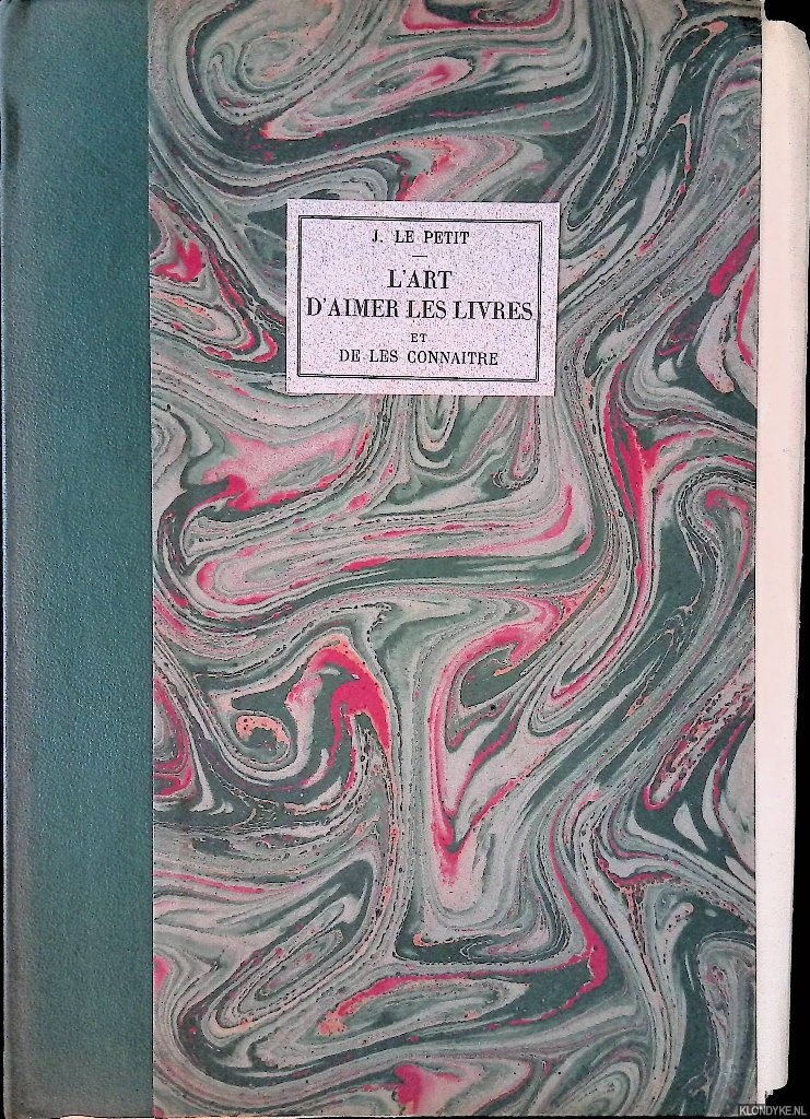 Petit, J. le - L'art d'aimer les livres et de les connaitre
