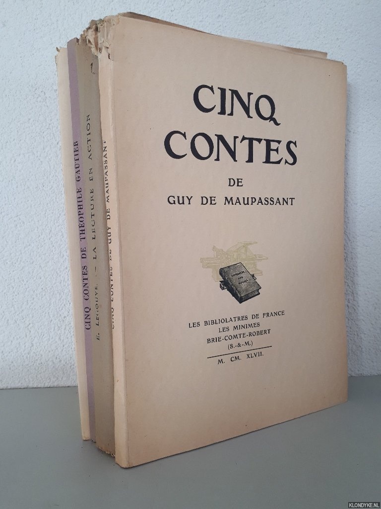 Maupassant, Guy de & Ernest Legouv & Thophile Gautier & Jules Janin - 4x Les Bibliolatres de France: 1) Cinq contes de Maupassant; 2) La lecture en action; 3) Cinq contes; 4) L'amour des livres