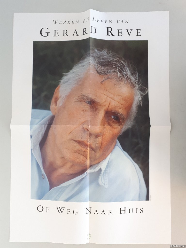 Bergen, Peter van (tekst gebaseerd op gegevens van) - Werken en leven van Gerard Reve: op weg naar huis (poster)