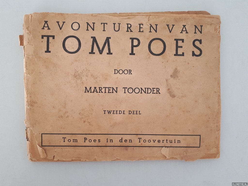 Toonder, Marten - Avonturen van Tom Poes. Tweede deel: Tom Poes in den Toovertuin
